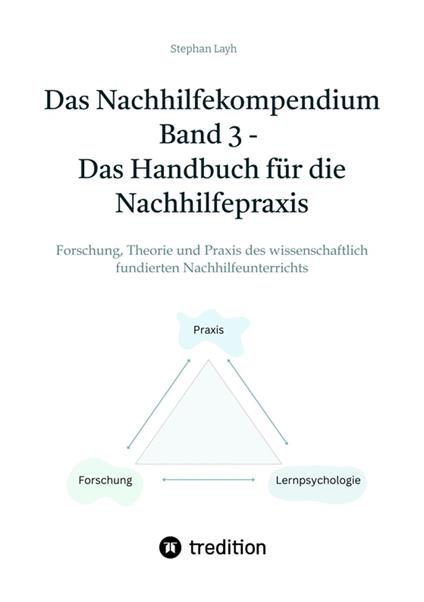 Das Nachhilfekompendium Band 3 - Das Handbuch für die Nachhilfepraxis