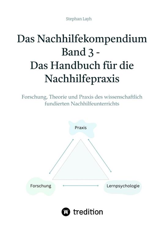 Das Nachhilfekompendium Band 3 - Das Handbuch für die Nachhilfepraxis