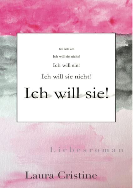 Ich will sie! - Laura Cristine - ebook