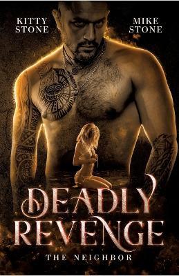 Deadly Revenge - The Neighbor: Dark Romance - Kitty Stone,Mike Stone - cover