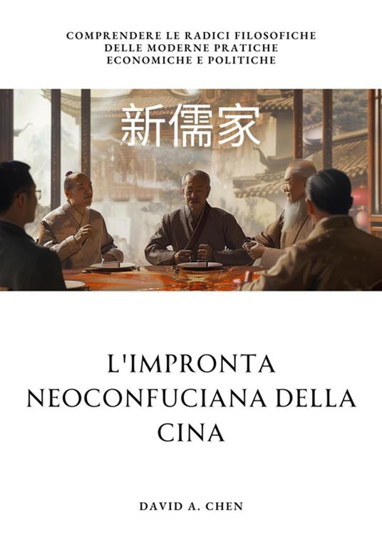 L'impronta Neoconfuciana della Cina - David A. Chen - ebook