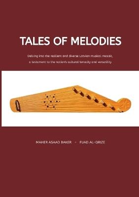 Tales of Melodies - Maher Asaad Baker,Fuad Al-Qrize - cover