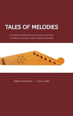 Tales of Melodies - Maher Asaad Baker,Fuad Al-Qrize - cover