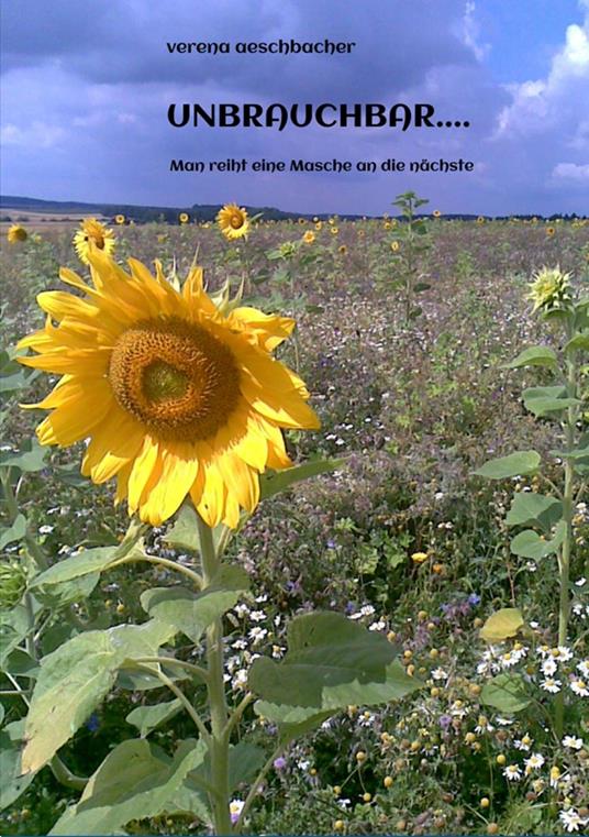 UNBRAUCHBAR.... - Verena Aeschbacher,Erika Kühn - ebook