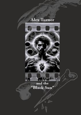 Alex Turner and the "Black Sun": Noir Kriminalroman - Klaus Hartmann - cover