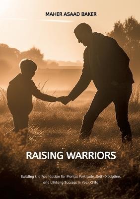 Raising Warriors - Maher Asaad Baker - cover