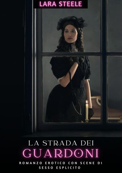 La strada dei guardoni - Lara Steele - ebook
