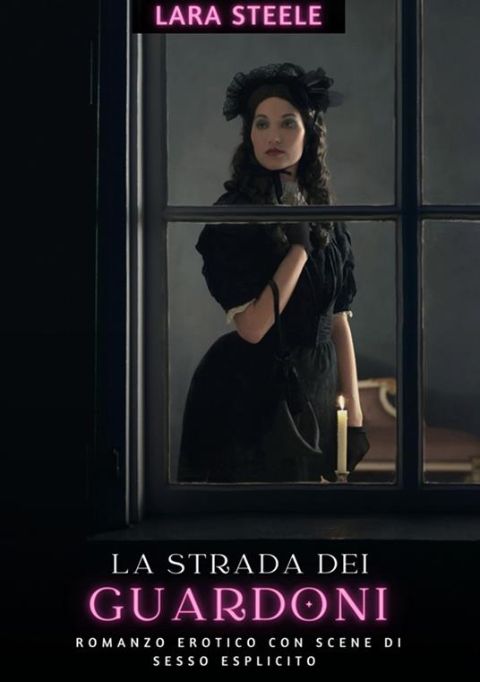 La strada dei guardoni - Lara Steele - ebook