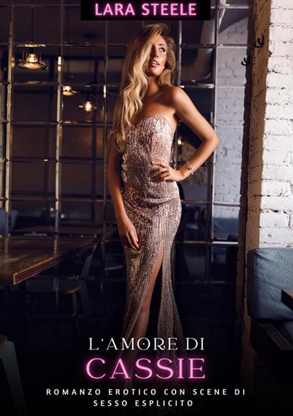 L'Amore di Cassie - Lara Steele - ebook