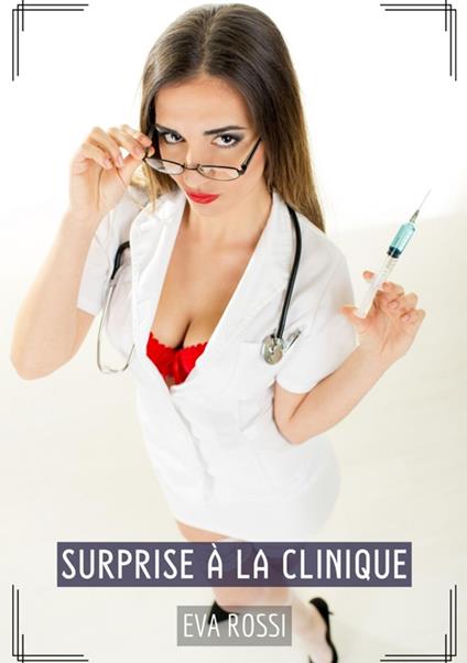 Surprise à la Clinique