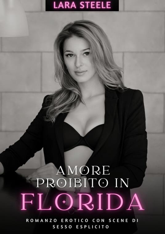 Amore Proibito in Florida - Lara Steele - ebook