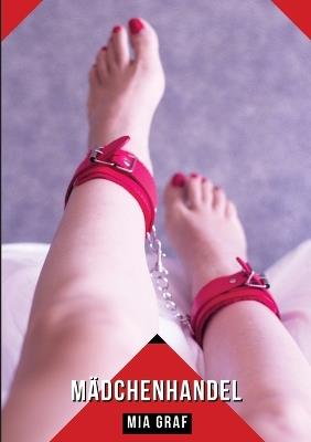 Mädchenhandel: Geschichten mit explizitem Sex für Erwachsene - Mia Graf - cover