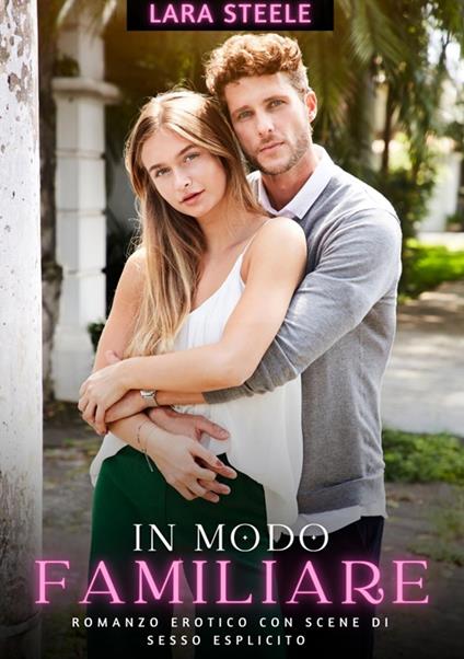 In Modo Familiare - Lara Steele - ebook