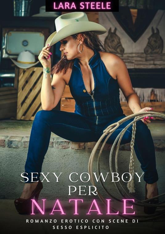 Sexy Cowboys per Natale - Lara Steele - ebook