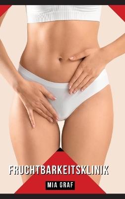 Fruchtbarkeitsklinik: Geschichten mit explizitem Sex für Erwachsene - Mia Graf - cover
