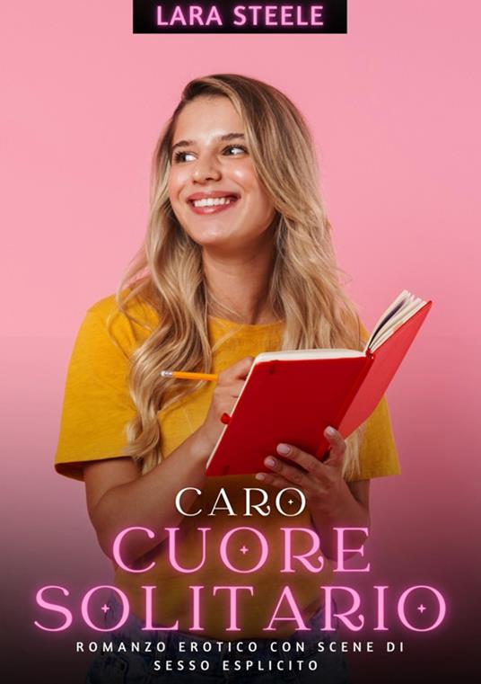 Caro Cuore Solitario - Lara Steele - ebook