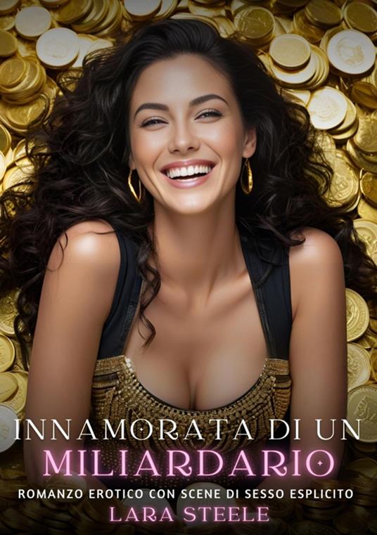 Innamorata di un miliardario - Lara Steele - ebook
