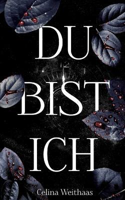 Du bist Ich - Celina Weithaas - cover