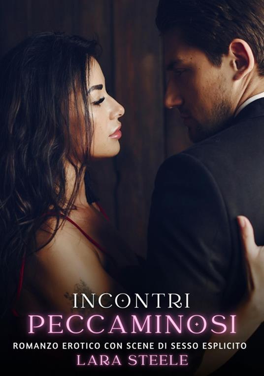 Incontri Peccaminosi - Lara Steele - ebook