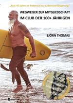 Wegweiser Zur Mitgliedschaft Im Club Der 100+ Jährigen: 
