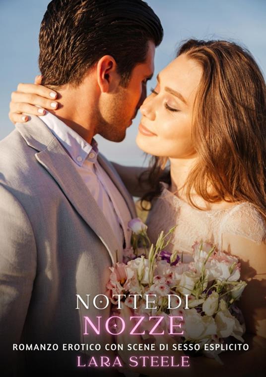 Notte di Nozze - Lara Steele - ebook
