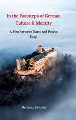 In the footsteps of German culture and identity: A plea between Kant and potato soup