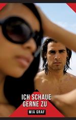 Ich schaue gerne zu: Geschichten mit explizitem Sex für Erwachsene