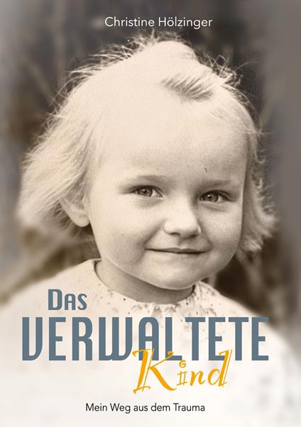 Das verwaltete Kind - Konstantin Banmann,Christine Hölzinger,Natalie Nicola - ebook