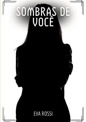 Sombras de Você: Contos de Sexo Explícito para Adultos - Eva Rossi - cover