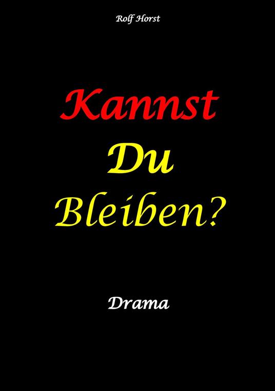 Kannst Du bleiben? Eifersucht, Clique, Kontrollverlust, Alkoholsucht, posttraumatische Belastungsstörung, Handball, Insolvenz, Trennung, Psychotherapie, gefährliche Körperverletzung, Drama