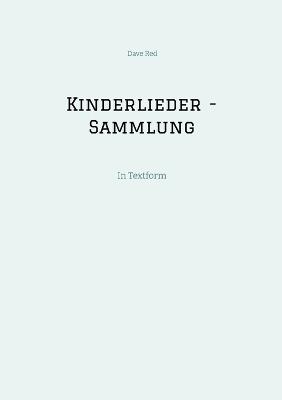 Kinderlieder - Sammlung: In Textform - Dave Red - cover