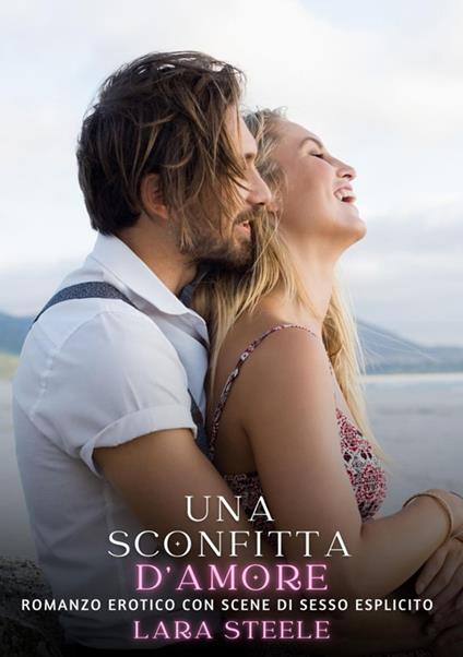 Una Sconfitta d’Amore - Lara Steele - ebook