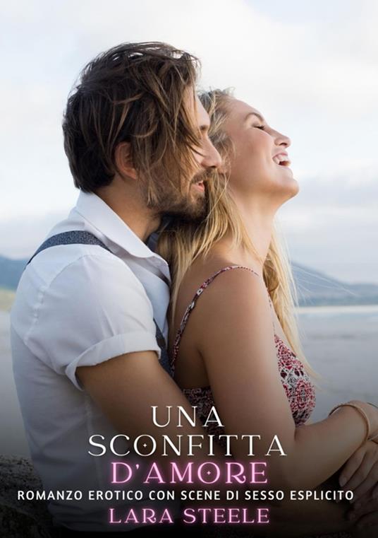 Una Sconfitta d’Amore - Lara Steele - ebook