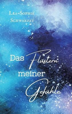 Das Flüstern meiner Gefühle - Lea-Sophie Schwarzat - cover