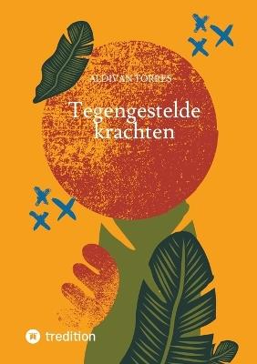 Tegengestelde krachten - Aldivan Torres - cover
