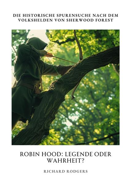 Robin Hood: Legende oder Wahrheit?