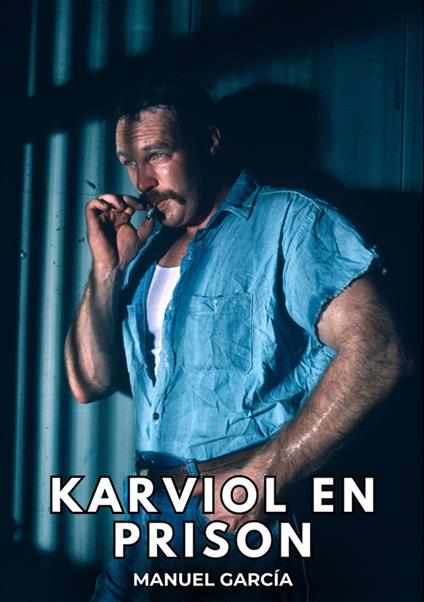 Karviol en Prison