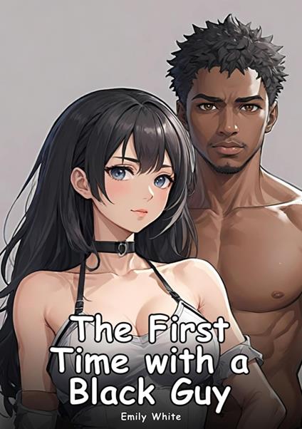 The First Time with a Black Guy