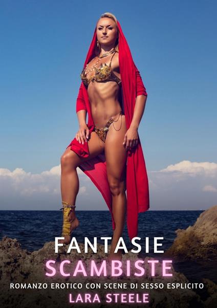Fantasie Scambiste - Lara Steele - ebook