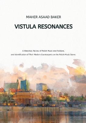 Vistula Resonances - Maher Asaad Baker - cover