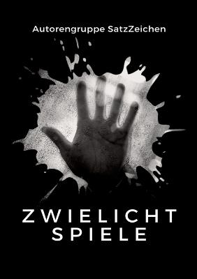Zwielichtspiele: Textanthologie - Birgit Granzow,Frank Hönl,Tilmann Schipper - cover