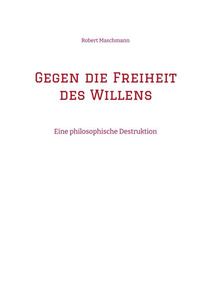 Gegen die Freiheit des Willens