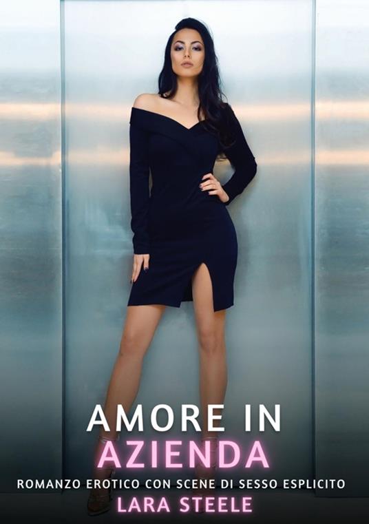 Amore in Azienda - Lara Steele - ebook