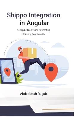 Shippo Integration in Angular: A Step-by-Step Guide to Creating Shipping Functionality - Abdelfattah Ragab - cover