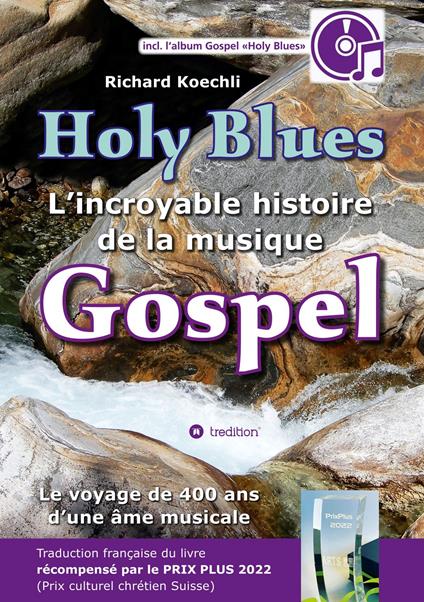Holy Blues - L'incroyable histoire de la musique Gospel