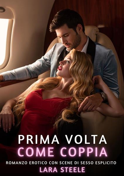 Prima volta come Coppia - Lara Steele - ebook