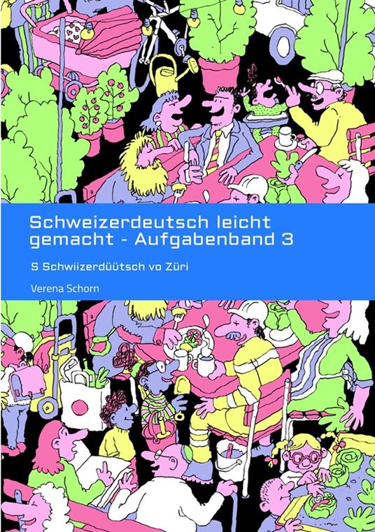 Schweizerdeutsch leicht gemacht - Aufgabenband 3 - Verena Schorn - ebook