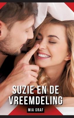 Suzie en de vreemdeling: Erotisch verhaal met expliciete seks voor volwassenen - Mia Graf - cover