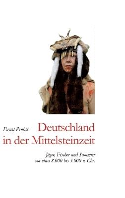 Deutschland in der Mittelsteinzeit - Ernst Probst - cover