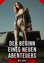 Der Beginn eines neuen Abenteuers